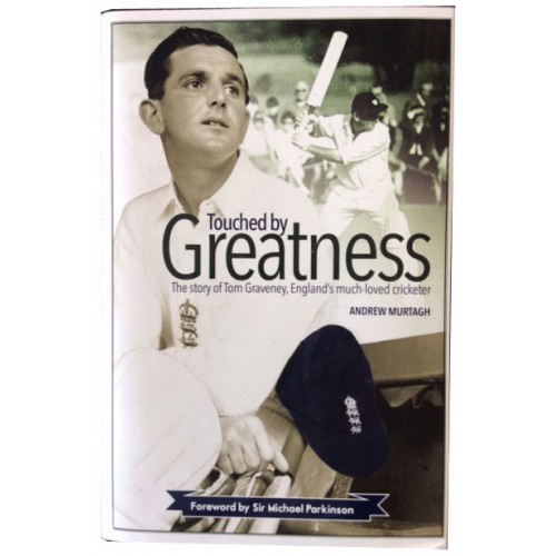 Touched By Greatness: The Story of Tom Graveney