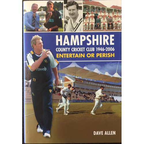 Hampshire CCC 1946-2006: Entertain or Perish